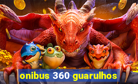 onibus 360 guarulhos